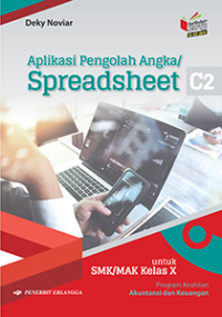 Image of Aplikasi Pengelola Angka Spreadsheet C2 : Untuk SMK/MAK Kelas X