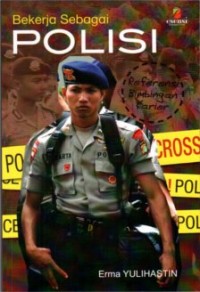 Image of Bekerja Sebagai Polisi : Referensi Bimbingan Karier