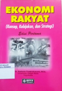 Image of Ekonomi Rakyat (Konsep, Kebijakan, dan Strategi)