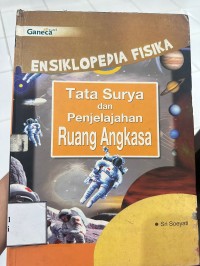Image of Ensiklopedia Fisika : Tata Surya dan Penjelajahan Ruang Angkasa