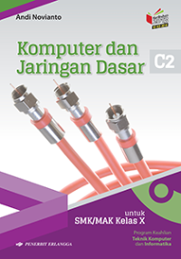 Image of Komputer dan Jaringan Dasar C2 Untuk SMK/MAK Kelas X